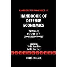 Handbook of Defense Economics: Defense in a Globalized World Hardcover, North-Holland