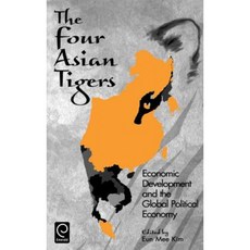 The Four Asian Tigers: Economic Development and the Global Political Economy Hardcover, Academic Press
