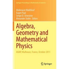 Algebra Geometry and Mathematical Physics: Agmp Mulhouse France October 2011 Hardcover, Springer