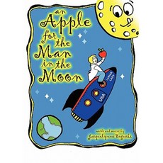 An Apple for the Man in the Moon Paperback, Outskirts Press