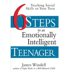 Six Steps to an Emotionally Intelligent Teenager: Teaching Social Skills to Your Teen Hardcover, Wiley