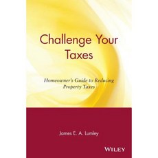 Challenge Your Taxes: Homeowner's Guide to Reducing Property Taxes Paperback, Wiley