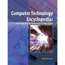Computer Technology Encyclopedia: Quick Reference for Students and Professionals Paperback, Cengage Learning