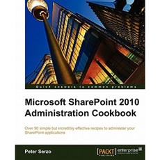 Microsoft Sharepoint 2010 Administration Cookbook, Packt Publishing