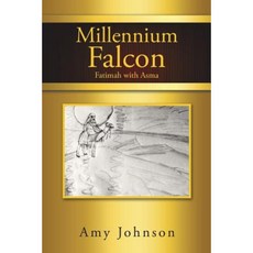 Millennium Falcon: Fatimah with Asma Paperback, Authorhouse