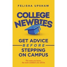 College Newbies: Get Advice Before Stepping on Campus Paperback, Mytime Publishing