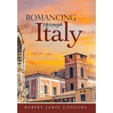 Romancing Through Italy Hardcover, Plumeria Publishing