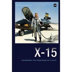 X-15: Extending the Frontiers of Flight Paperback, Createspace