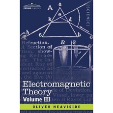 Electromagnetic Theory Volume 3 Paperback, Cosimo Classics