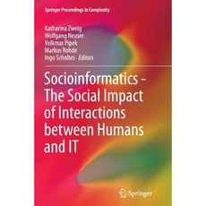 Socioinformatics - The Social Impact of Interactions Between Humans and It Paperback, Springer