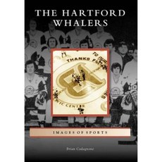 The Hartford Whalers Paperback, Arcadia Publishing (SC)