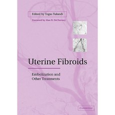 Uterine Fibroids:Embolization and Other Treatments, Cambridge University Press