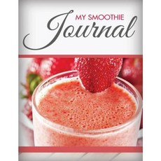 My Smoothie Journal Paperback, Speedy Publishing LLC