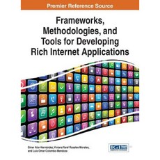 Frameworks Methodologies and Tools for Developing Rich Internet Applications Hardcover, Information Science Reference