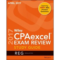 Cpaexcel Exam Review April 2017 Study Guide: Regulation Paperback, Wiley