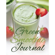 Green Smoothie Journal Paperback, Speedy Publishing LLC