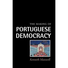 The Making of Portuguese Democracy, Cambridge University Press