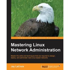 Mastering Linux Network Administration, Packt Publishing