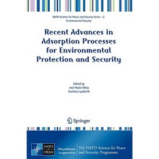 Recent Advances in Adsorption Processes for Environmental Protection and Security Hardcover, Springer