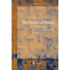 The Chemical Bond: A Fundamental Quantum-Mechanical Picture Paperback, Springer