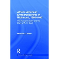 African American Entrepreneurship in Richmond 1890-1940: The Story of R.C. Scott Hardcover, Garland Publishing