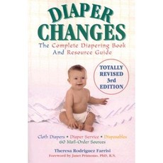 Diaper Changes: The Complete Diapering Book and Resource Guide Paperback, M. Evans and Company