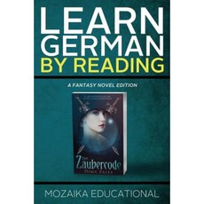 Learn German: By Reading Fantasy Paperback, Mozaika LLC