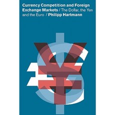 Currency Competition and Foreign Exchange Markets: The Dollar the Yen and the Euro Paperback, Cambridge University Press