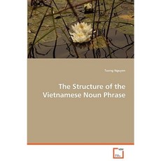 The Structure of the Vietnamese Noun Phrase Paperback