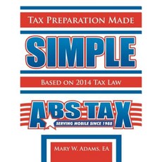 Tax Preparation Made Simple: Based on 2012 Tax Law Paperback, Authorhouse
