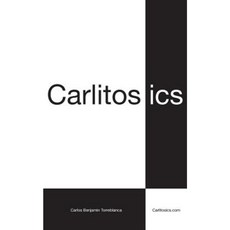 Carlitosics: Reminding People to Be Themselves Paperback, Carlitosics