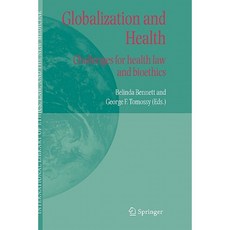 Globalization and Health: Challenges for Health Law and Bioethics Hardcover, Springer