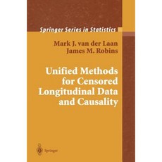 Unified Methods for Censored Longitudinal Data and Causality Paperback, Springer