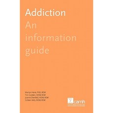 Addiction: An Information Guide Paperback, Centre for Addiction and Mental Health