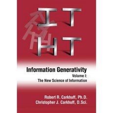 Information Generativity: Volume 1: The New Science of Information Paperback, HRD Press