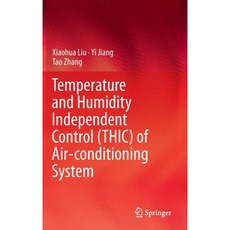 Temperature and Humidity Independent Control (Thic) of Air-Conditioning System Hardcover, Springer