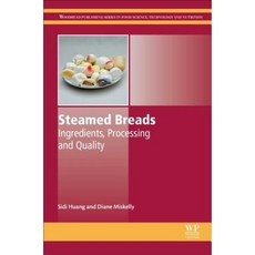 Steamed Breads: Ingredients Processing and Quality Hardcover, Woodhead Publishing