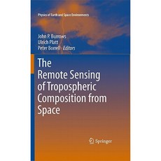 The Remote Sensing of Tropospheric Composition from Space Hardcover, Springer