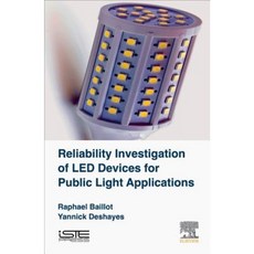 Reliability Investigation of Led Devices for Public Light Applications Hardcover, Iste Press - Elsevier