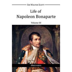 Life of Napoleon Bonaparte III Paperback, Omnia Veritas Ltd