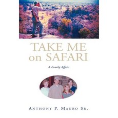 Take Me on Safari Hardcover, Xlibris Corporation