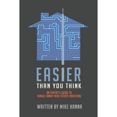 Easier Than You Think: An Expert's Guide to Single-Family Real Estate Investing Paperback, Circumference Press