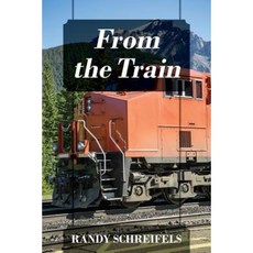 From the Train Paperback, Outskirts Press