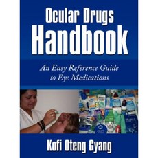 Ocular Drugs Handbook: An Easy Reference Guide to Eye Medications Paperback, Authorhouse