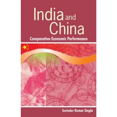 India and China: Comparative Economic Performance Hardcover, New Century Publications