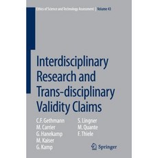 Interdisciplinary Research and Trans-Disciplinary Validity Claims Paperback, Springer