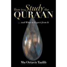 How to Study the Quraan Paperback, Xlibris Corporation