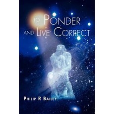 To Ponder and Live Correct Paperback, Xlibris