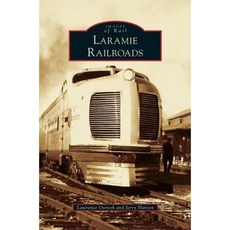 Laramie Railroads Hardcover, Arcadia Publishing Library Editions
