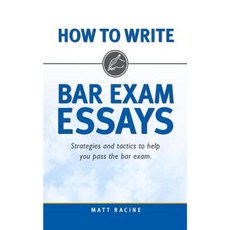 How to Write Bar Exam Essays: Strategies and Tactics to Help You Pass the Bar Exam Paperback, Lake George Press